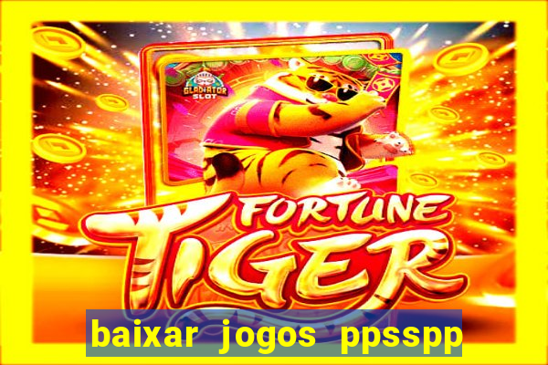 baixar jogos ppsspp para android