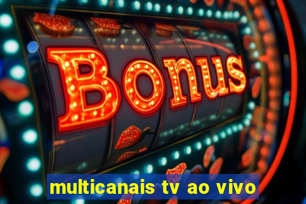 multicanais tv ao vivo