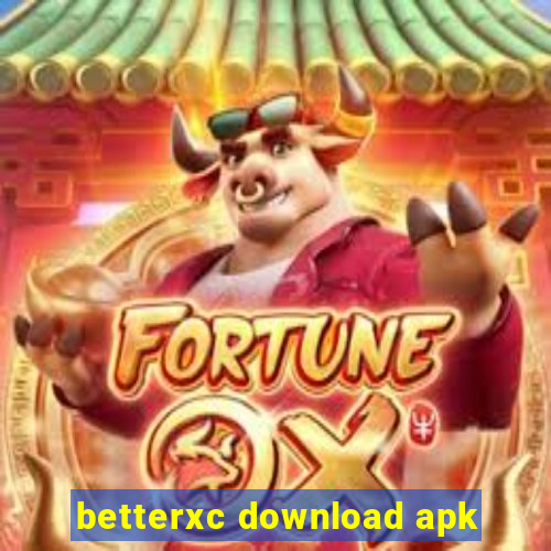 betterxc download apk