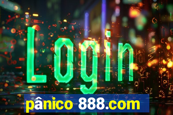 pânico 888.com