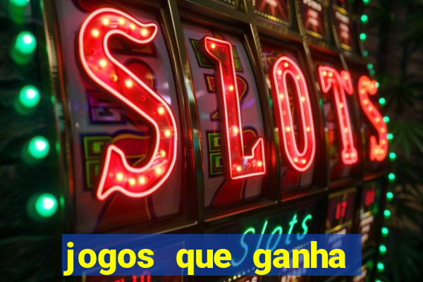 jogos que ganha dinheiro de verdade sem depositar nada