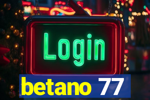 betano 77