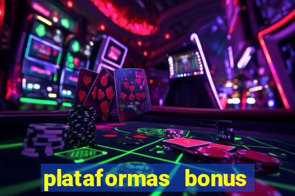 plataformas bonus no cadastro