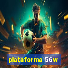 plataforma 56w