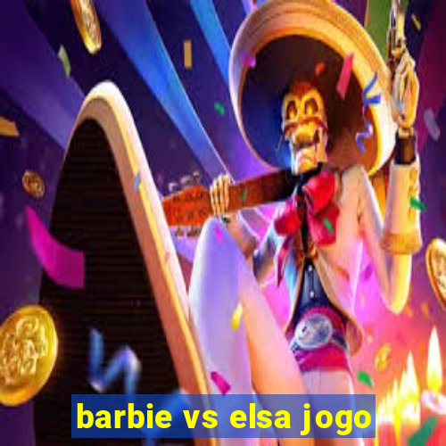 barbie vs elsa jogo