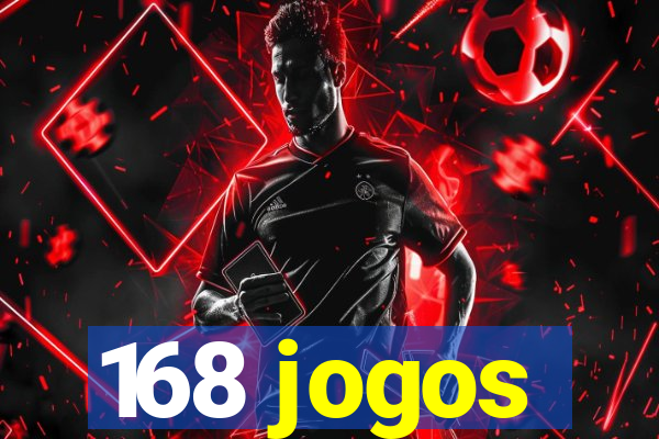 168 jogos