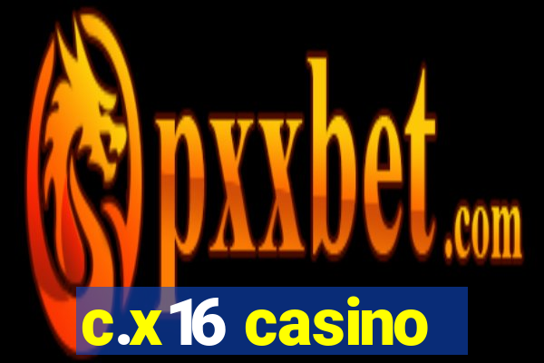 c.x16 casino