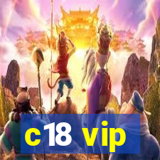 c18 vip