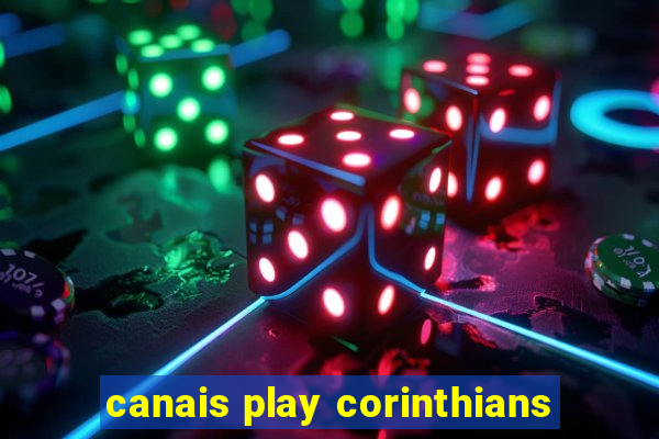 canais play corinthians