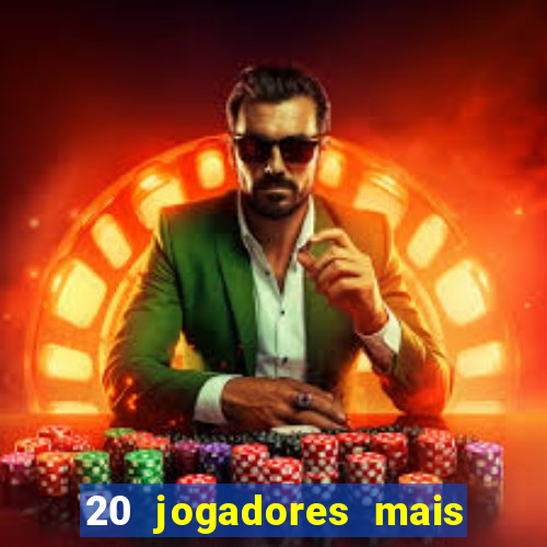 20 jogadores mais ricos do mundo