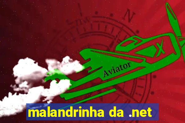 malandrinha da .net