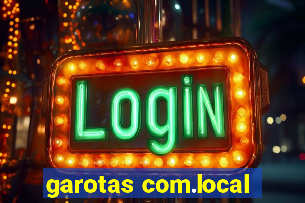 garotas com.local