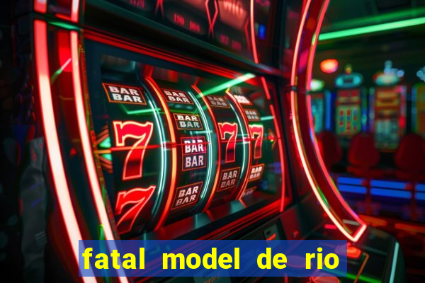 fatal model de rio claro sp