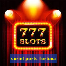 suriel ports fortuna