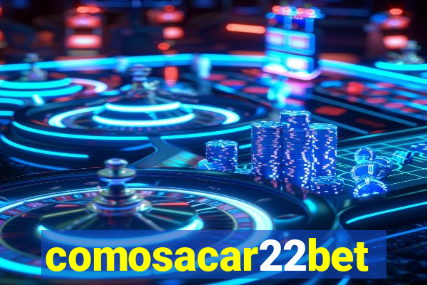 comosacar22bet