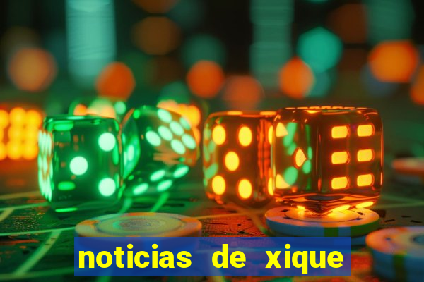 noticias de xique xique bahia