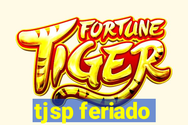 tjsp feriado