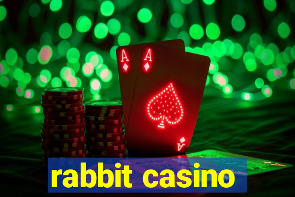 rabbit casino