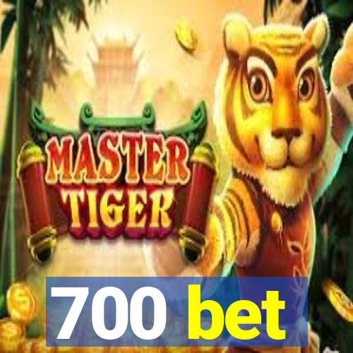 700 bet