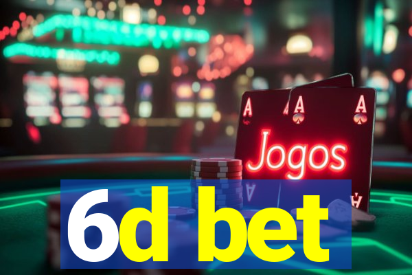 6d bet