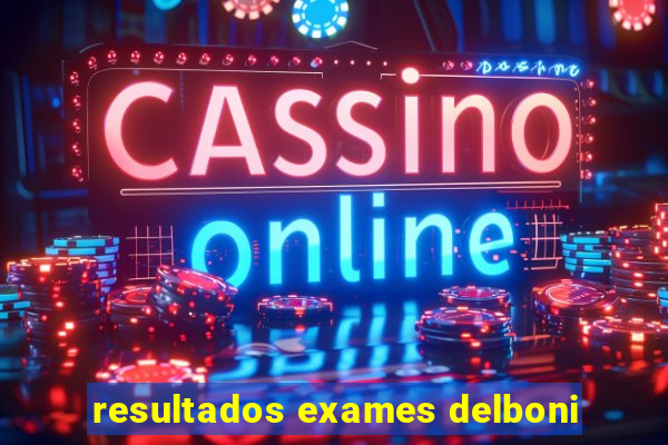 resultados exames delboni