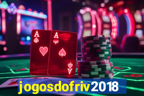 jogosdofriv2018