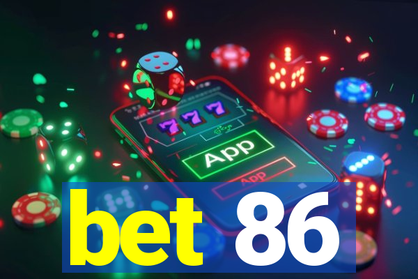 bet 86