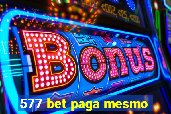 577 bet paga mesmo