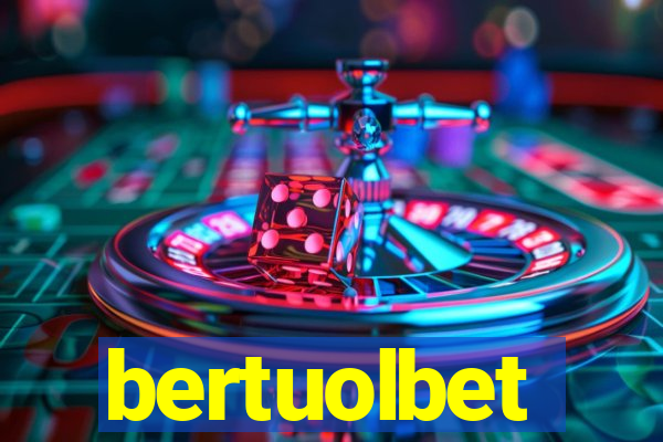 bertuolbet