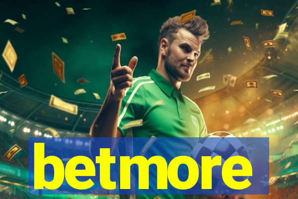 betmore