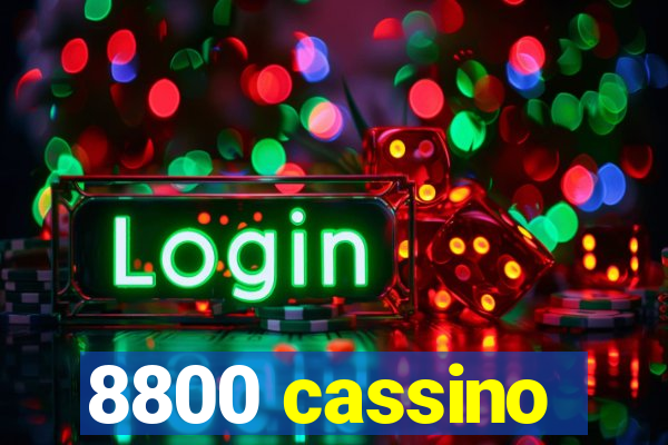 8800 cassino