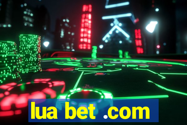 lua bet .com