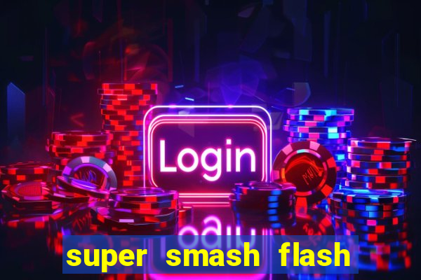 super smash flash 2 360