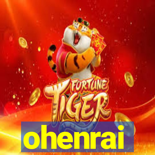 ohenrai