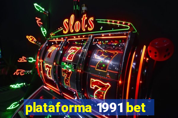 plataforma 1991 bet