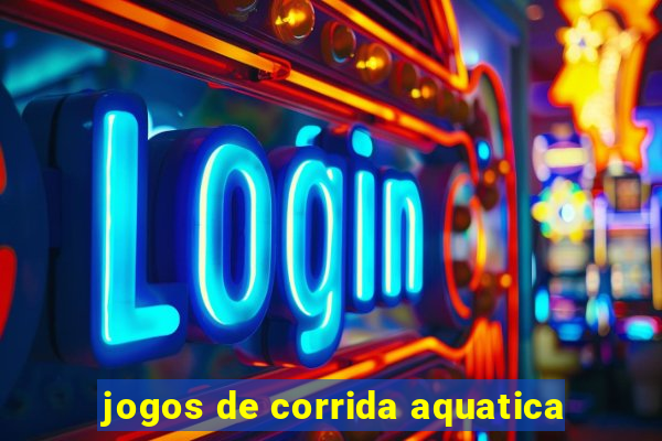 jogos de corrida aquatica