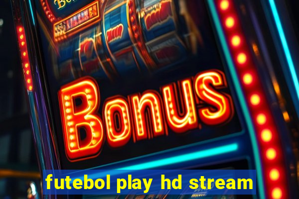 futebol play hd stream