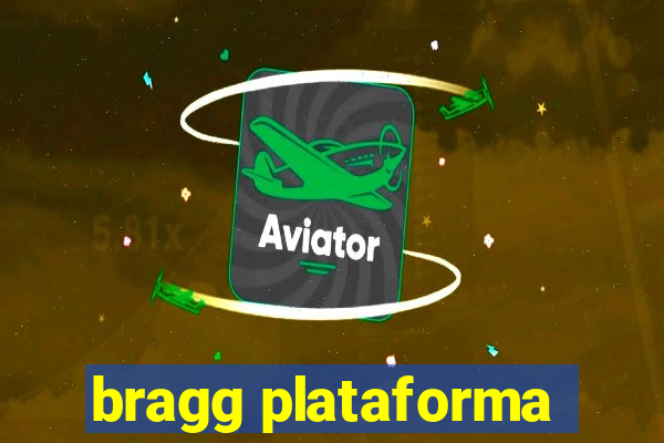 bragg plataforma