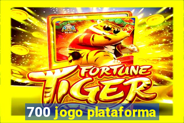 700 jogo plataforma