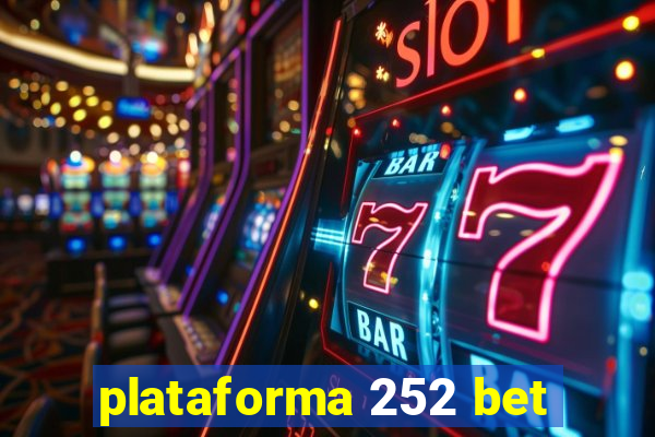 plataforma 252 bet