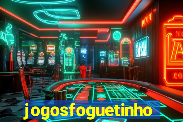 jogosfoguetinho