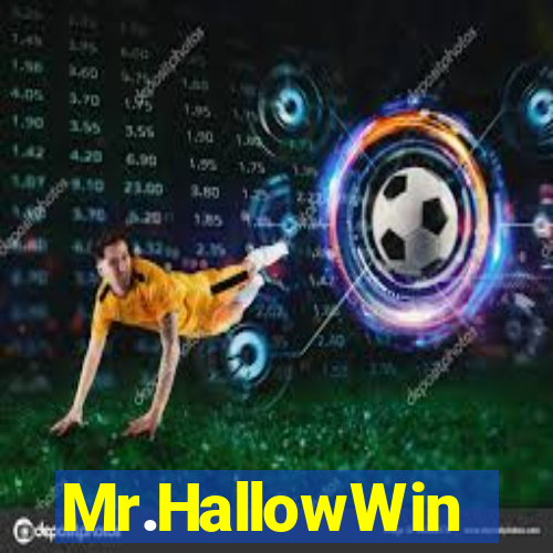 Mr.HallowWin