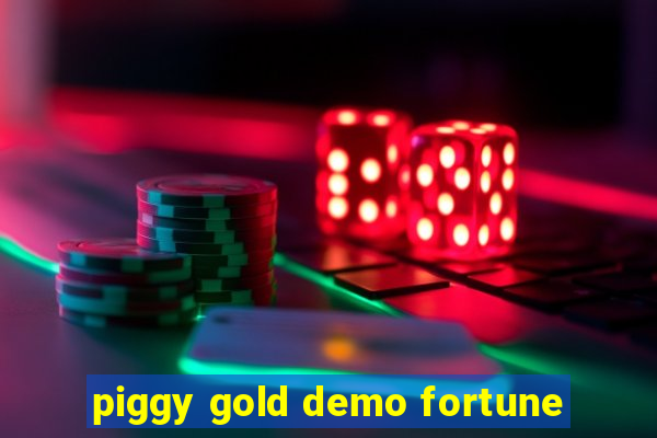 piggy gold demo fortune