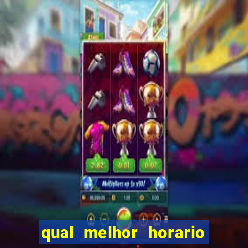 qual melhor horario para jogar money coming