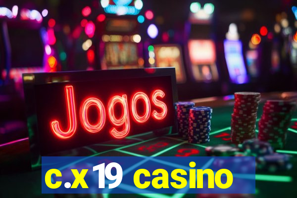 c.x19 casino