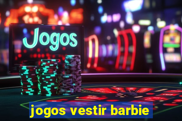 jogos vestir barbie