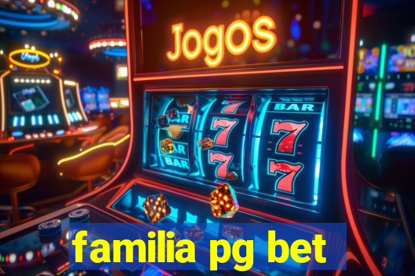 familia pg bet