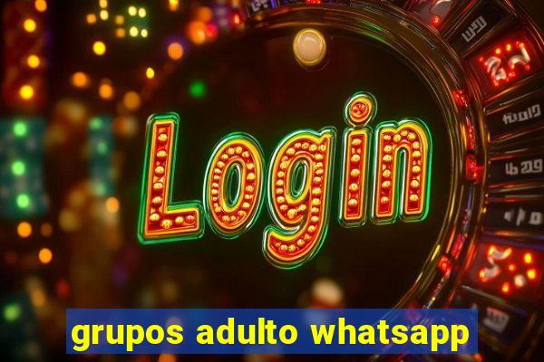 grupos adulto whatsapp