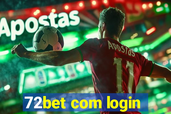 72bet com login