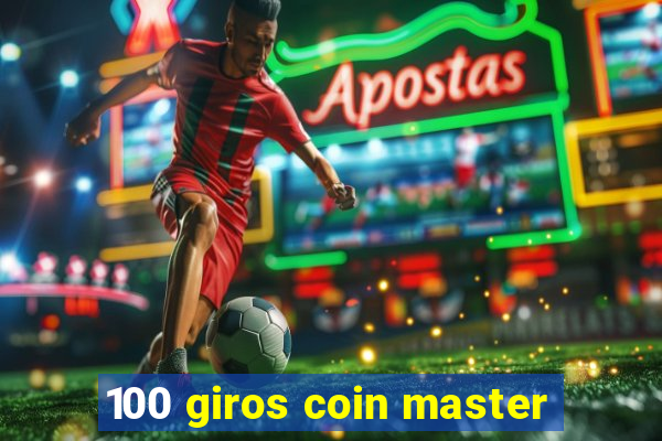 100 giros coin master